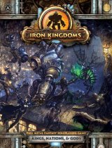 画像: Iron Kingdoms Full Metal Fantasy Roleplaying Game: Kings, Nations, and Gods